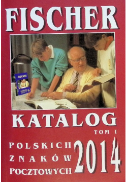 Katalog polskich znaków pocztowych 2014 Tom I