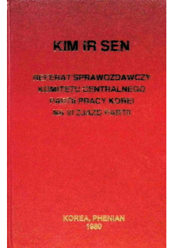 Referat sprawozdawczy komitetu centralnego partii pracy Korei na VI zjazd partii