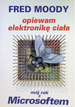 Opiewam elektronikę ciała Mój rok z Microsoftem