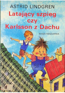 Latający szpieg czy Karlsson z Dachu