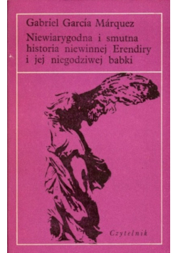 Niewiarygodna i smutna historia niewinnej Erendiry i jej niegodziwej babki