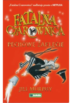 Fatalna czarownica Tom 3 Pechowe zaklęcie