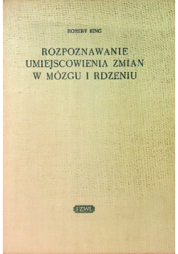 Rozpoznawanie umiejscowienia zmian w mózgu i rdzeniu