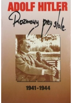 Rozmowy przy stole 1941 - 1944