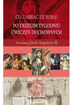 Po trzecim tygodniu ćwiczeń duchownych