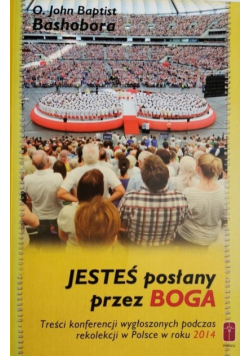 Jesteś posłany przez Boga
