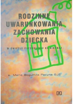 Rodzinne uwarunkowania zachowania dziecka