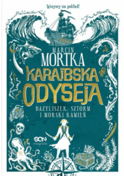 Karaibska odyseja Bazyliszek sztorm i morski kamień