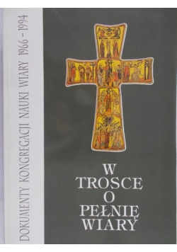Zimowski Zygmunt, Królikowski Janusz - W trosce o pełnię wiary