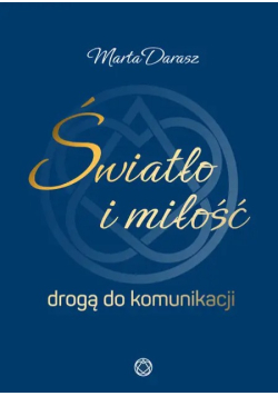 Światło i miłość drogą do komunniakcji