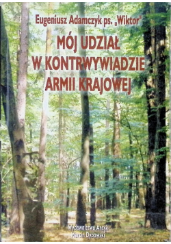 Mój udział w kontrwywiadzie Armii Krajowej