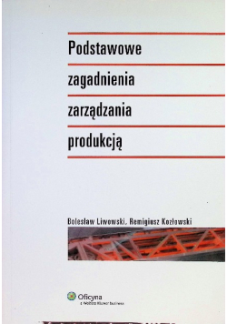 Podstawowe zagadnienia zarządzania produkcją