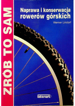 Zrób to sam Naprawa i konserwacja rowerów górskich
