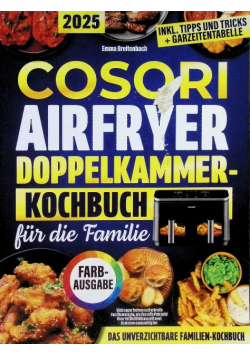 Cosori airfryer doppelkammer-kochbuch fur die familie