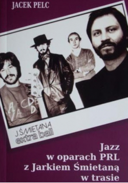 Jazz w oparach PRL z Jarkiem Śmietaną w trasie