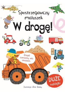 Spostrzegawczy maluszek. W drogę!
