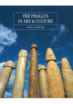 The Phallus in Art & Culture