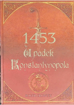 1453 Upadek Konstantynopola