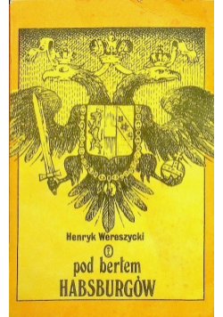 Pod Berłem Habsburgów