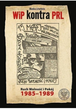WiP kontra PRL Ruch Wolność i Pokój 1985 - 1989