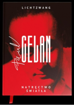 Natręctwo światła Lichtzwang Paul Celan