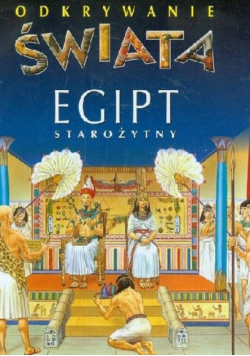Odkrywanie świata Egipt Starożytny