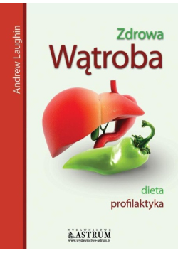 Zdrowa wątroba dieta profilaktyka