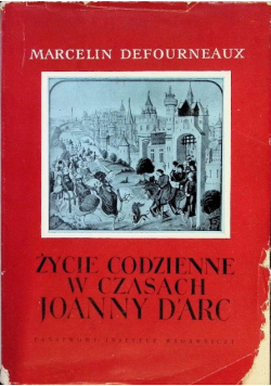 Życie codzienne w czasach Joanny D'arc