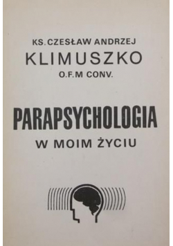 Parapsychologia w moim życiu