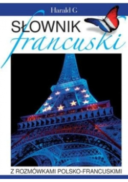 Słownik francuski z rozmówkami polsko-francuskami