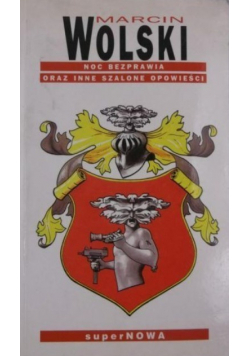 Noc bezprawia oraz inne szalone opowieści