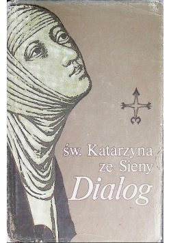 Dialog o Bożej opatrzności czyli księga boskiej nauki