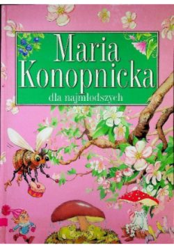 Maria Konopnicka dla najmłodszych
