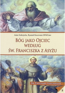 Bóg jako Ojciec według św. Franciszka z Asyżu Tom 2