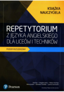 Repetytorium z języka angielskiego dla liceów i techników Książka nauczyciela Poziom rozszerzony