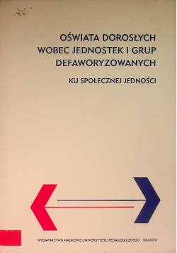 Oświata dorosłych wobec jednostek i grup defaworyzowanych