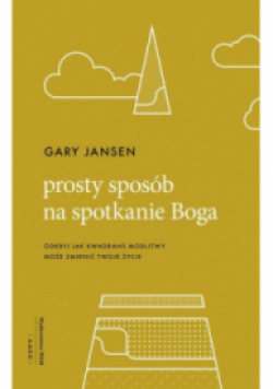 Prosty sposób na spotkanie Boga