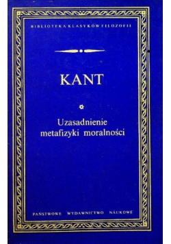 Kant  Uzasadnienie metafizyki moralności