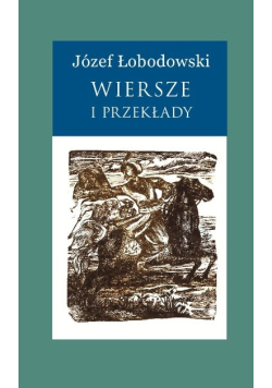 Łobodowski Wiersze i przekłady Tom III