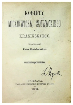 Kobiety Mickiewicza Słowackiego i Krasińskiego, 1881r.