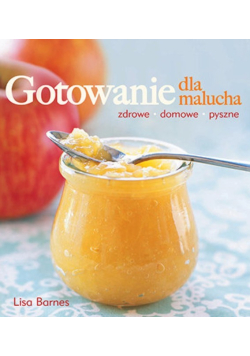Gotowanie dla malucha