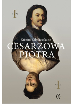 Cesarzowa Piotra Tom 1
