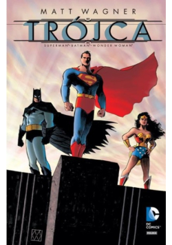 Wielka Kolekcja Komiksów DC Comics  Tom 30 Trójca Batman Superman Wonder Woman