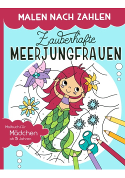 Zauberhafte Meerjungfrauen: Malen, lesen und lernen