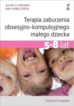 Terapia zaburzenia obsesyjno-kompulsyjnego małego dziecka 5-8 lat