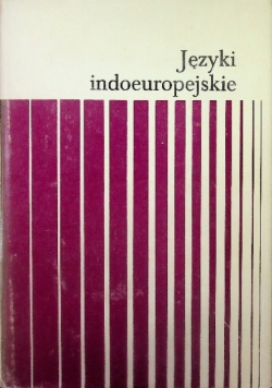 Języki indoeuropejskie Tom 1