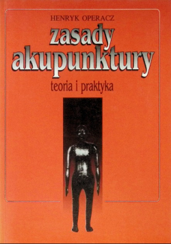Zasady Akupunktury teoria i praktyka