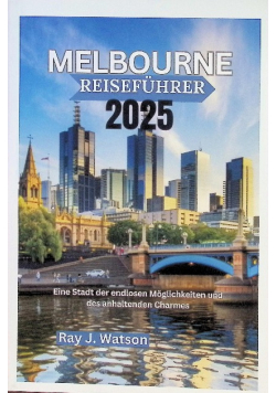 Melbourne Reisefuhrer 2025