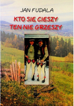 Kto się cieszy ten nie grzeszy
