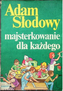 Majsterkowanie dla każdego